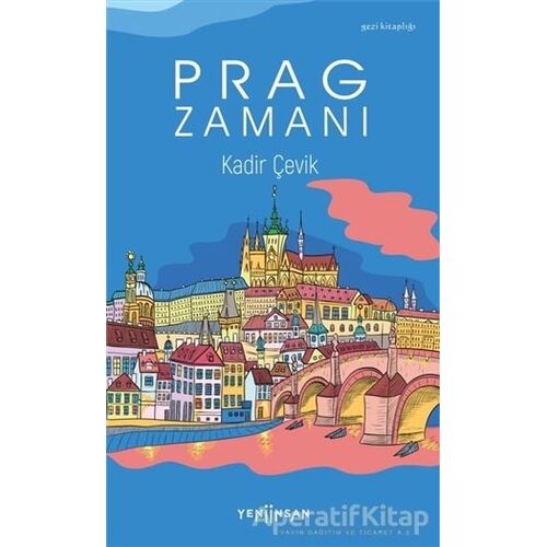 Prag Zamanı - Kadir Çevik - Yeni İnsan Yayınevi
