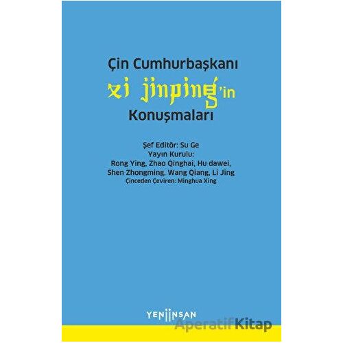 Çin Cumhurbaşkanı Xi Jinpingin Konuşmaları - Kolektif - Yeni İnsan Yayınevi