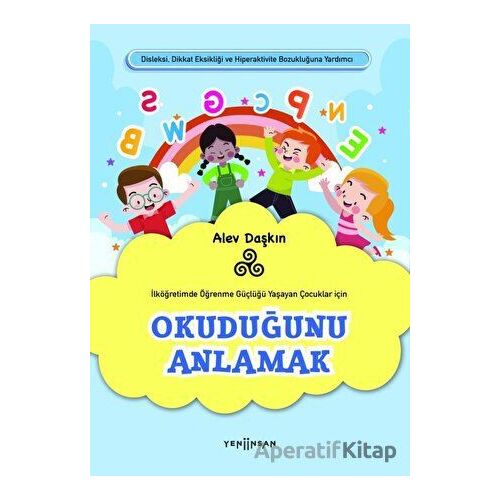Okuduğunu Anlamak - Alev Daşkın - Yeni İnsan Yayınevi
