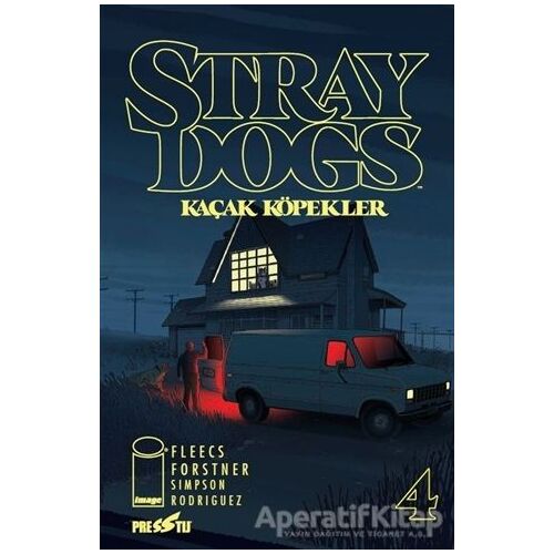 Stray Dogs - Kaçak Köpekler Sayı 4 (Kapak A) - Tony Fleecs - Presstij Kitap