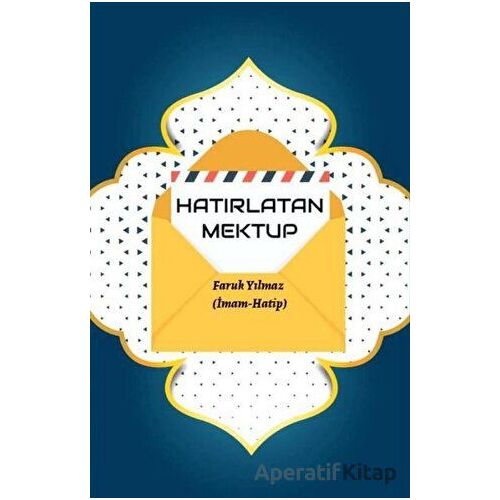 Hatırlatan Mektup - Faruk Yılmaz - Tunç Yayıncılık