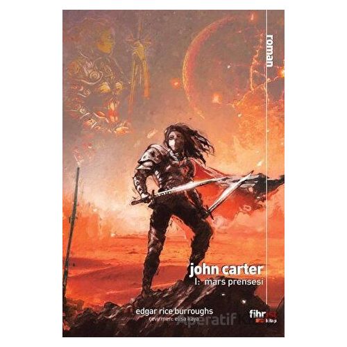 John Carter 1: Mars Prensesi - Edgar Rice Burroughs - Fihrist Kitap