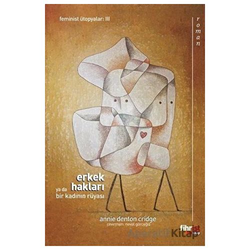 Erkek Hakları ya da Bir Kadının Rüyası - Annie Denton Cridge - Fihrist Kitap
