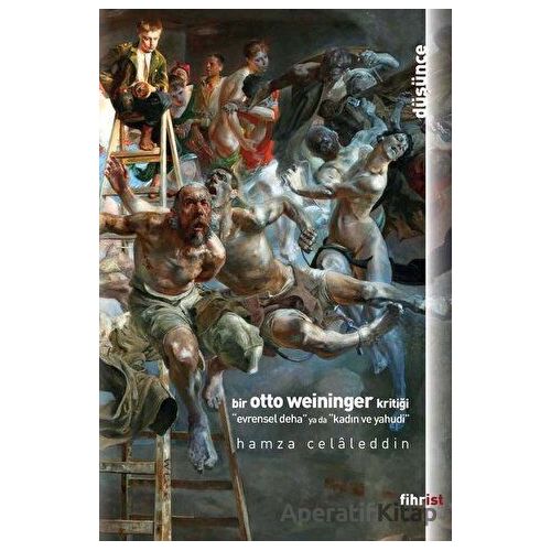 Bir Otto Weininger Kritiği - Hamza Celaleddin - Fihrist Kitap