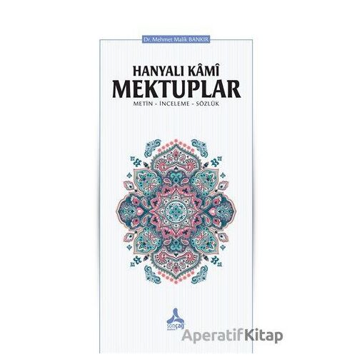 Hanyalı Kami Mektuplar - Mehmet Malik Bankır - Sonçağ Yayınları