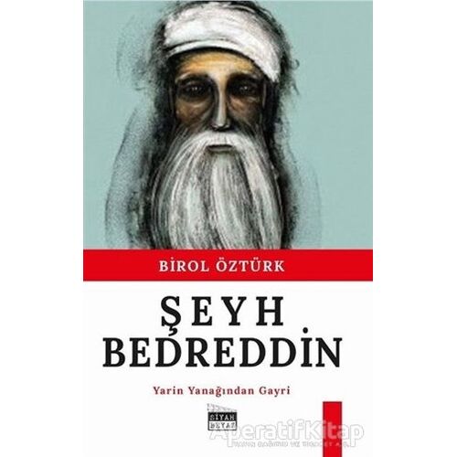 Şey Bedreddin - Birol Öztürk - Siyah Beyaz Yayınları