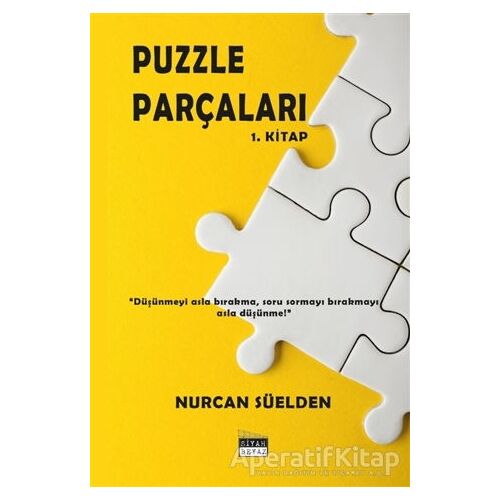 Puzzle Parçaları - 1. Kitap - Nurcan Süelden - Siyah Beyaz Yayınları