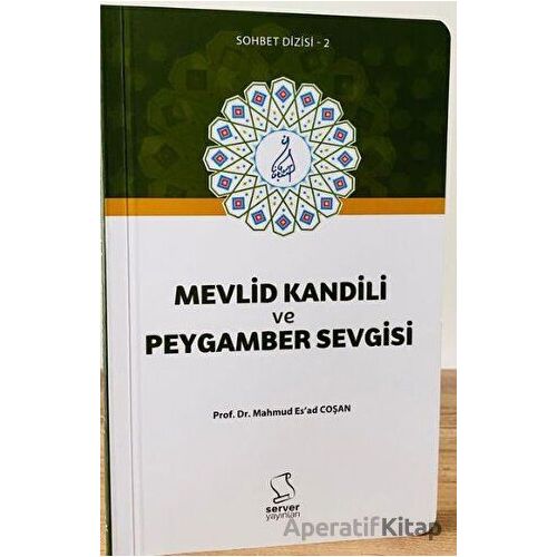 Mevlid Kandili ve Peygamber Sevgisi - M. Esad Coşan - Server Yayınları