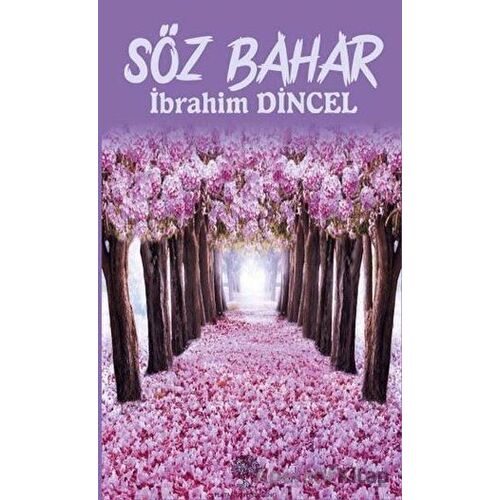 Söz Bahar - İbrahim Dincel - Platanus Publishing
