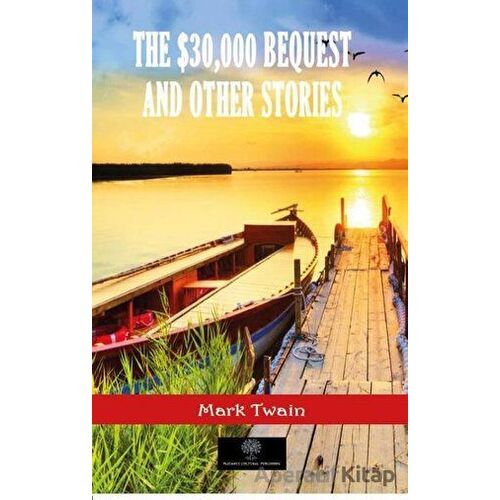 The $30,000 Bequest and Other Stories - Mark Twain - Platanus Publishing