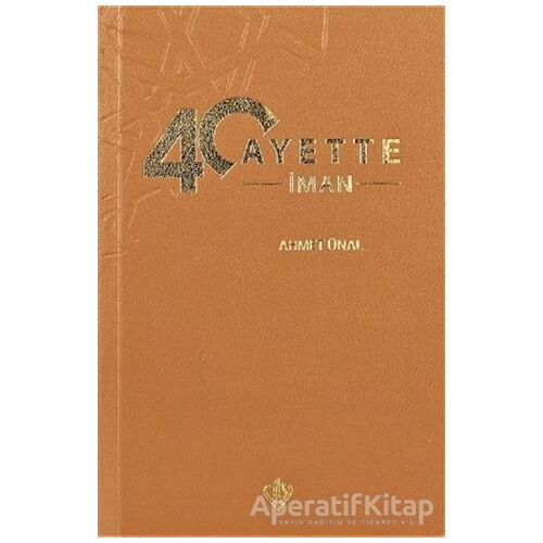 40 Ayette İman - Ahmet Ünal - Türkiye Diyanet Vakfı Yayınları