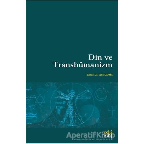 Din Ve Transhümanizm - Talip Demir - Eski Yeni Yayınları