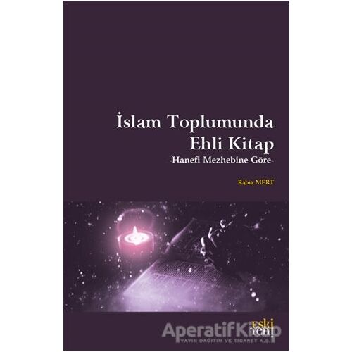 İslam Toplumunda Ehli Kitap - Rabia Mert - Eski Yeni Yayınları