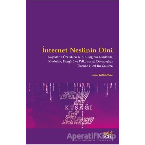 İnternet Neslinin Dini - Sezai Korkmaz - Eski Yeni Yayınları