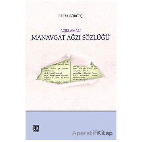 Açıklamalı Manavgat Ağzı Sözlüğü - Celal Görgeç - Palet Yayınları