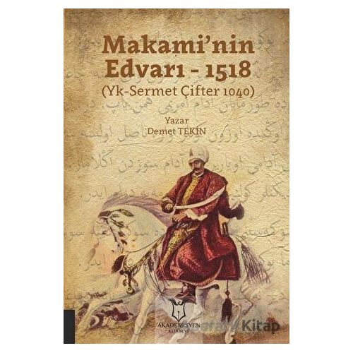 Makami’nin Edvarı - 1518 - Demet Tekin - Akademisyen Kitabevi