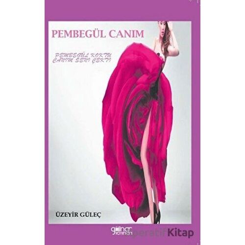 Pembegül Canım - Üzeyir Güleç - Gülnar Yayınları