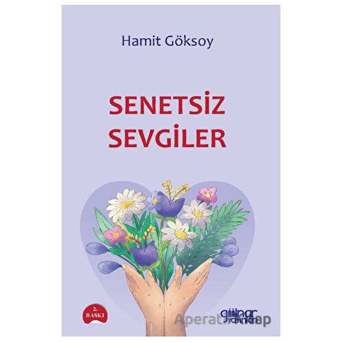 Senetsiz Sevgiler - Hamit Göksoy - Gülnar Yayınları