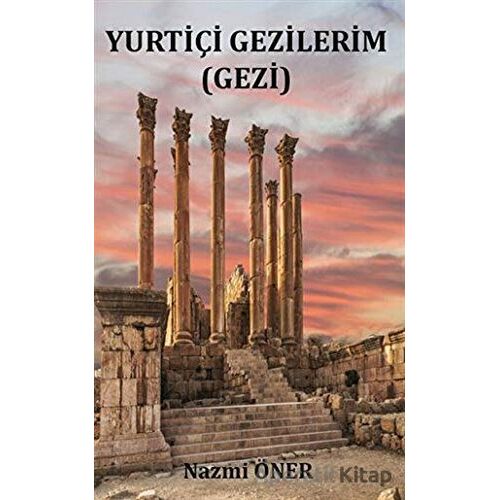 Yurtiçi Gezilerim - Nazmi Öner - Platanus Publishing