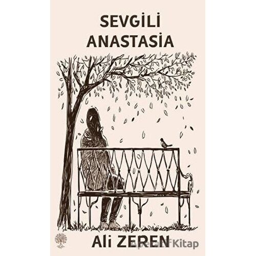 Sevgili Anastasia - Ali Zeren - Platanus Publishing