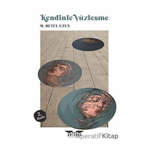 Kendinle Yüzleşme - M. Betül Uzun - Perseus