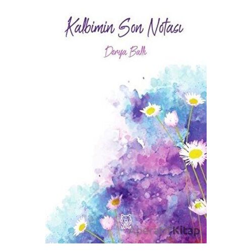 Kalbimin Son Notası - Derya Ballı - Luna Yayınları