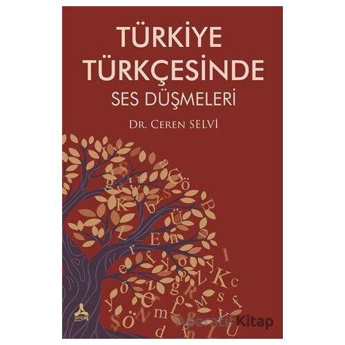 Tu¨rkiye Tu¨rkçesinde Ses Du¨şmeleri - Ceren Selvi - Sonçağ Yayınları