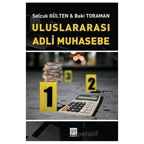Uluslararası Adli Muhasebe - Selçuk Gülten - Gazi Kitabevi
