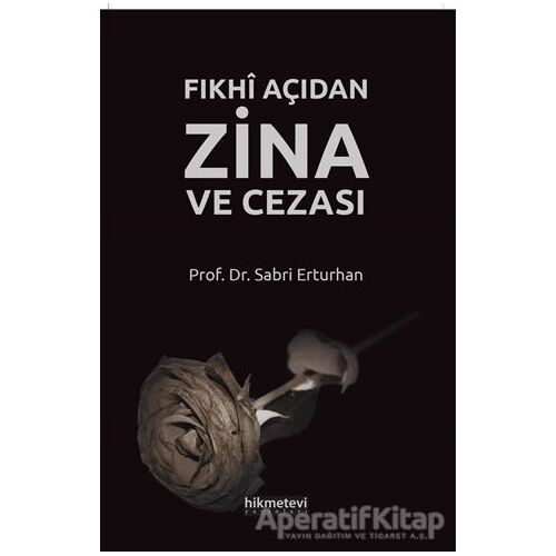 Fıkhi Açıdan Zina ve Cezası - Sabri Erturhan - Hikmetevi Yayınları
