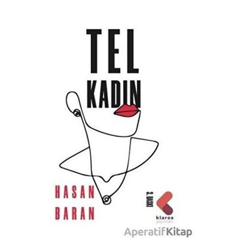 Tel Kadın - Hasan Baran - Klaros Yayınları