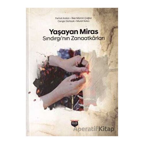 Yaşayan Miras - Murat Satıcı - Bilgin Kültür Sanat Yayınları