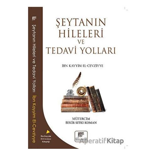 Şeytanın Hileleri ve Tedavi Yolları - İbn Kayyım el-Cevziyye - Gelenek Yayıncılık