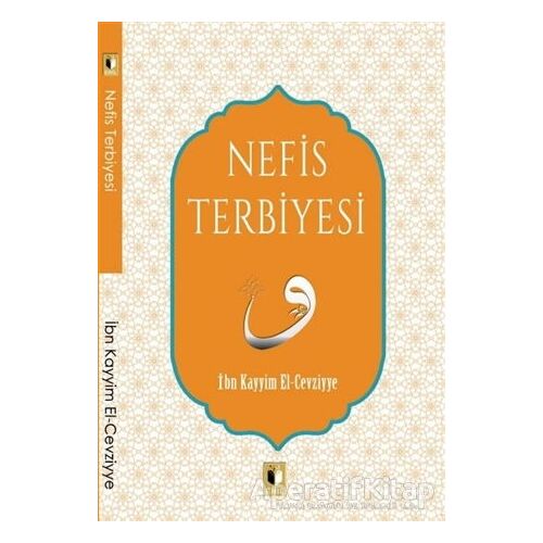 Nefis Terbiyesi - İbn Kayyım el-Cevziyye - Ehil Yayınları