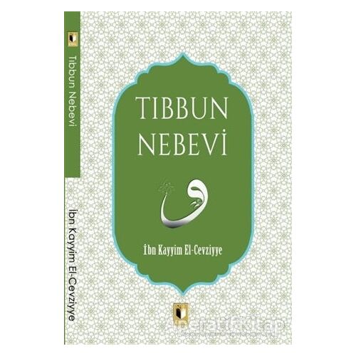 Tıbbın Nebevi - İbn Kayyım el-Cevziyye - Ehil Yayınları