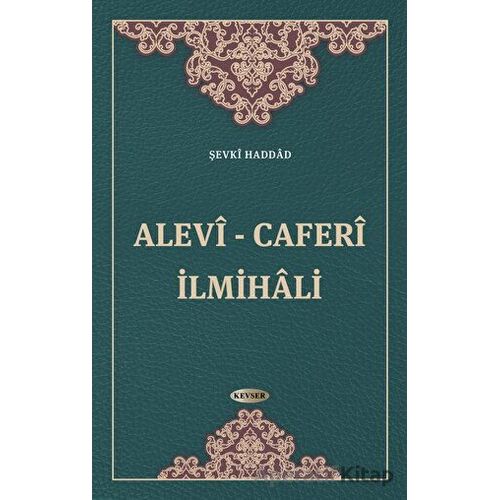 Alevi - Caferi İlmihali - Şevkî Haddâd - Kevser Yayınları