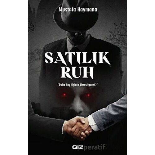 Satılık Ruh - Mustafa Haymana - Giz Kitap