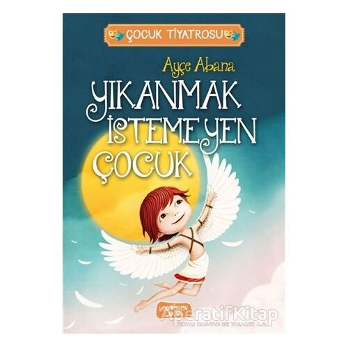 Yıkanmak İstemeyen Çocuk - Ayçe Abana - Yediveren Çocuk