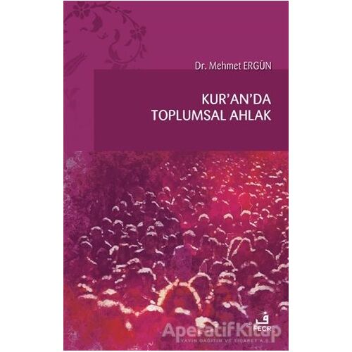 Kuranda Toplumsal Ahlak - Mehmet Ergün - Fecr Yayınları