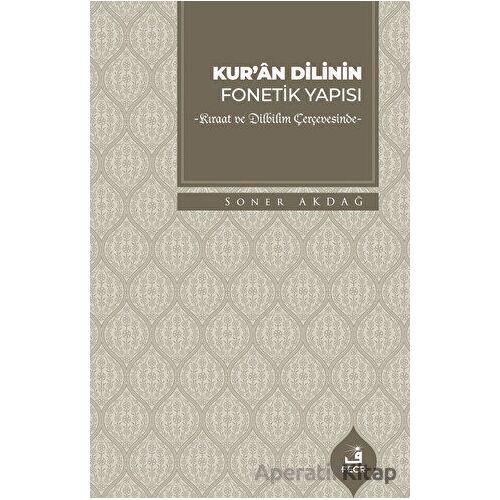 Kuran Dilinin Fonetik Yapısı - Soner Akdağ - Fecr Yayınları