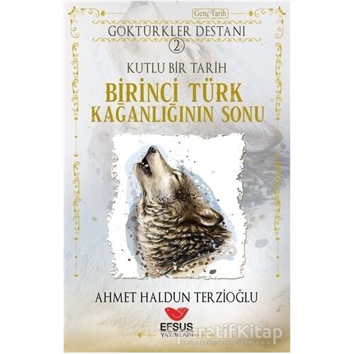 Göktürkler Destanı 2: Kutlu Bir Tarih - Birinci Türk Kağanlığının Sonu