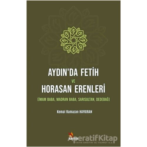 Aydın’da Fetih ve Horasan Erenleri - Kemal Ramazan Haykıran - Kriter Yayınları