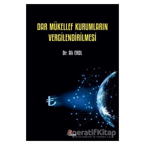Dar Mükellef Kurumların Vergilendirilmesi - Ali Erol - Kriter Yayınları