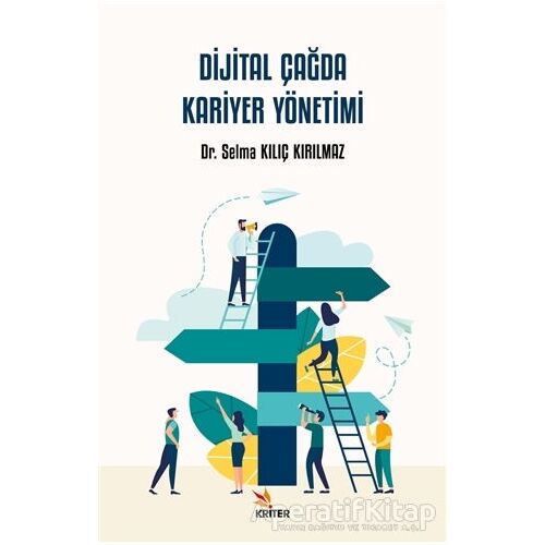 Dijital Çağda Kariyer Yönetimi - Selma Kılıç Kırılmaz - Kriter Yayınları