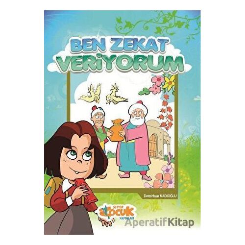 Ben Zekat Veriyorum - Demirhan Kadıoğlu - Siyer Yayınları
