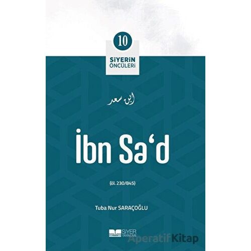 İbn Sad - Tuba Nur Saraçoğlu - Siyer Yayınları