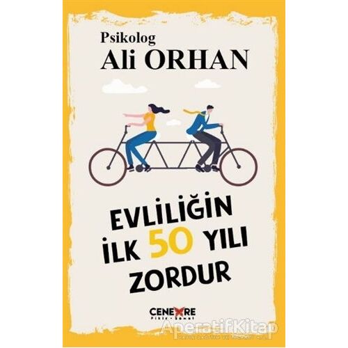 Evliliğin İlk 50 Yılı Zordur - Ali Orhan - Cenevre Fikir Sanat