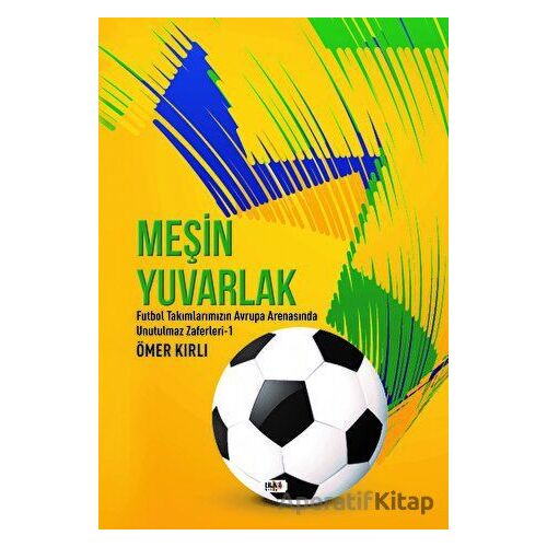 Meşin Yuvarlak - Ömer Kırlı - Tilki Kitap