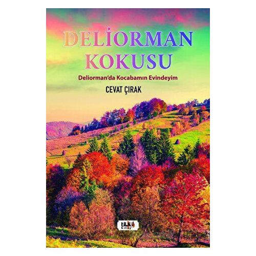 Deliorman Kokusu - Cevat Çırak - Tilki Kitap