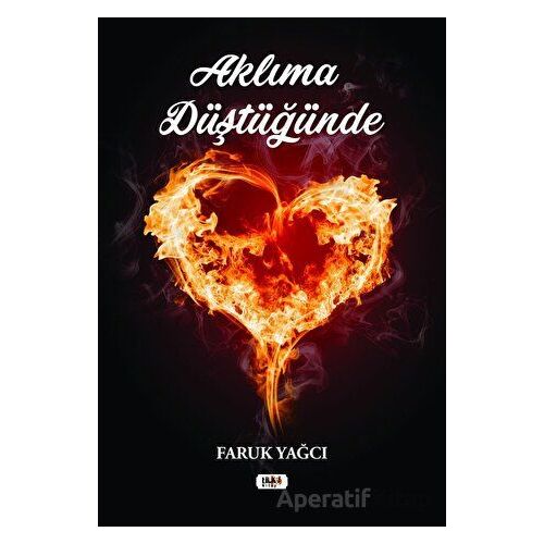 Aklıma Düştüğünde - Faruk Yağcı - Tilki Kitap