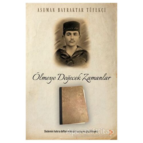 Ölmeye Değecek Zamanlar - Asuman Bayraktar Tüfekçi - Cinius Yayınları